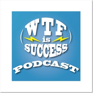 WTF is Success Pod Posters and Art